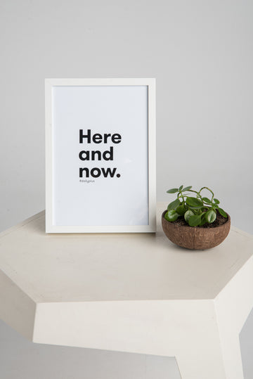 HERE AND NOW. typo + picture frame